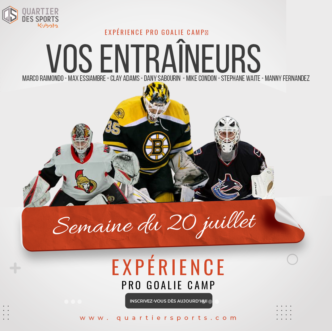 Semaine du 20 juillet – « Expérience Pro Goalie Camp »